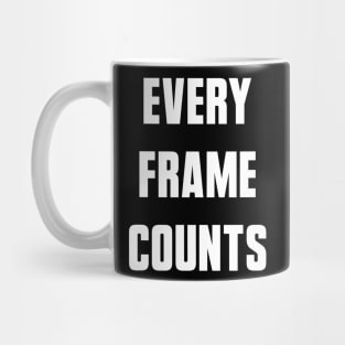 Every Frame Counts Mug